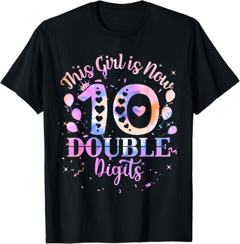 Sapelle-Shirt-10th-Birthday-Gift-T-Shirt-This-Girl-Is-Now-10-Double-Digits-Tie-Dye-Design Sapelle Shirt 10th Birthday Gift T-Shirt