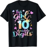 Sapelle Shirt 10th Birthday This Girl Is Now 10 Double Digits Tie Dye T-Shirt