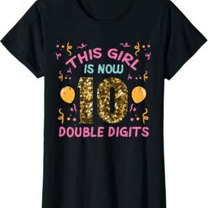 Sapelle Shirt 10th Birthday This Girl Now Double Digits T-Shirt