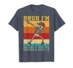 Sapelle-Shirt-Bruh-Im-Double-Digits-10-Year-Old-Boy-Birthday-T-Shirt-Tee-2