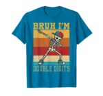 Sapelle-Shirt-Bruh-Im-Double-Digits-10-Year-Old-Boy-Birthday-T-Shirt-Tee-3