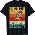 Sapelle-Shirt-Bruh-Im-Double-Digits-10-Year-Old-Boy-Birthday-T-Shirt-Tee-5
