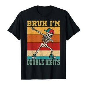 Sapelle Shirt Bruh I'm Double Digits 10 Year Old Boy Birthday T-Shirt Tee