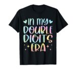 Sapelle Shirt Double Digits Era Birthday T-Shirt for Women and Girls