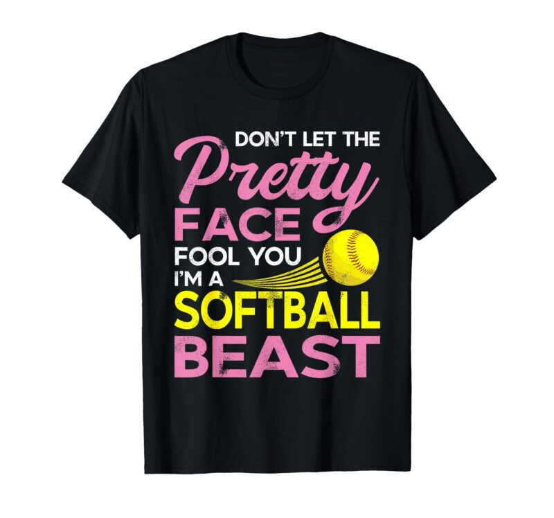 Sapelle Shirt Funny Softball Girl Pretty Face T-Shirt - Don t Let the Pretty Face Fool You