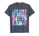 Sapelle-Shirt-In-My-Double-Digits-Era-Retro-10th-Birthday-Girl-T-Shirt-2
