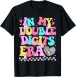 Sapelle-Shirt-In-My-Double-Digits-Era-Retro-10th-Birthday-Girl-T-Shirt-7