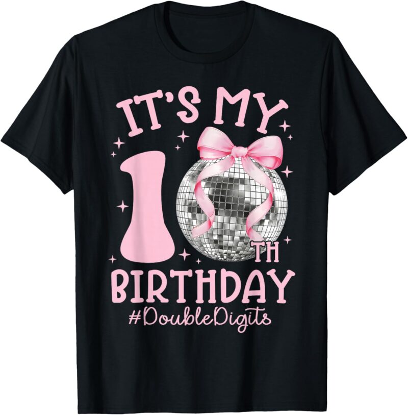 Sapelle-Shirt-Its-My-10th-Birthday-Girl-T-Shirt-with-Double-Digits-Bow-and-Disco-Ball-Design Sapelle Shirt It's My 10th Birthday Girl T-Shirt with Double Digits Bow and Disco Ball Design