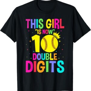 Sapelle Shirt Shirt 10th Birthday This Girl Is Now 10 Double Digits Softball T-Shirt