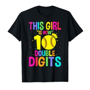 Sapelle Shirt Shirt 10th Birthday This Girl Is Now 10 Double Digits Softball T-Shirt