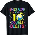 Sapelle-Shirt-This-Girl-Is-Now-10-Double-Digits-10th-Birthday-Volleyball-T-Shirt Sapelle Shirt This Girl Is Now 10 Double Digits 10th Birthday Volleyball T-Shirt