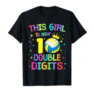 Sapelle Shirt This Girl Is Now 10 Double Digits 10th Birthday Volleyball T-Shirt