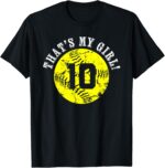 Thats-My-Girl-10-Softball-Player-Mom-or-Dad-Gift-T-Shirt-Sapelle-Shirt That's My Girl 10 Softball Player Mom or Dad Gift T-Shirt Sapelle Shirt