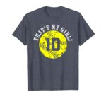 Thats-My-Girl-10-Softball-Player-Mom-or-Dad-Gift-T-Shirt-Sapelle-Shirt-2