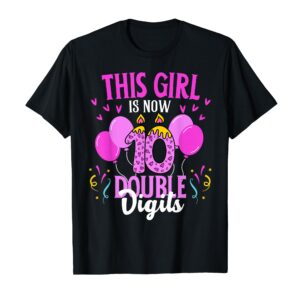This Girl Is Now 10 Double Digits Birthday T-Shirt