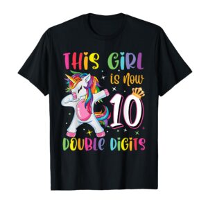 This Girl Is Now 10 Double Digits Unicorn 10th Birthday T-Shirt Sapelle Shirt