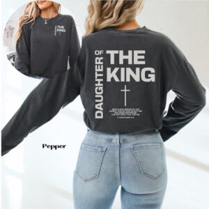 Daughter of the King Long Sleeve T-Shirt, Comfort Colors Christian Shirt with Front and Back Design