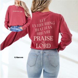Praise The Lord Comfort Colors Long Sleeve T-Shirt, Christian Jesus Faith Shirt with Front and Back Print