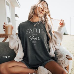 Faith Over Fear Comfort Colors T-Shirt, Christian Bible Verse Shirt, 100 percent Ring-Spun Cotton, Relaxed Fit