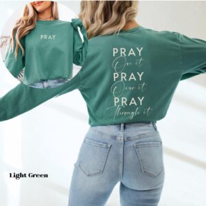 Pray On It Christian Long Sleeve T-Shirt, Comfort Colors Pray Over It Faith Shirt, Front and Back Design