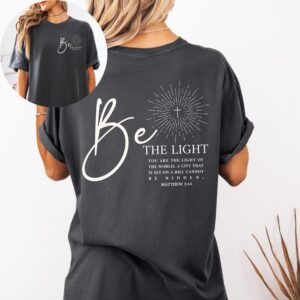 Be the Light Matthew 5 14 Christian Bible Verse T-Shirt, Comfort Colors Unisex Faith Shirt