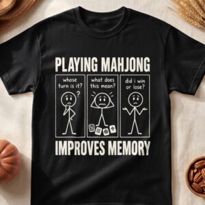 Playing Mahjong Improves Memory Tile Game Player Chinese Stick Figure Comic Graphic Apparel