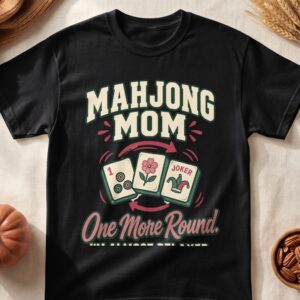 Mahjong Mom Shirt One More Round Im Almost Relaxed Flower Joker Tiles Tabletop Graphic