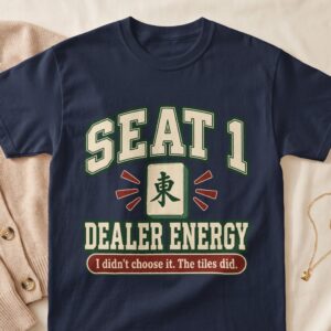 Seat 1 Dealer Energy Tiles Did East Wind Mahjong Game Night Graphic Apparel